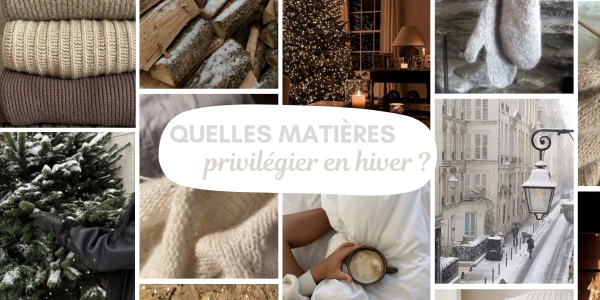 Quelles matières privilégier en hiver ?